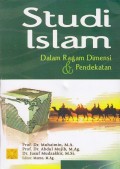 Studi islam dalam ragam dimensi & pendekatan