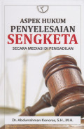Aspek hukum penyelesaian sengketa secara mediasi di pengadilan