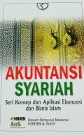 Akuntansi Syariah : Seri Konsep dan Aplikasi Ekonomi dan Bisnis Islam